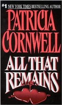 All That Remains (Kay Scarpetta Mysteries) - Patricia Cornwell