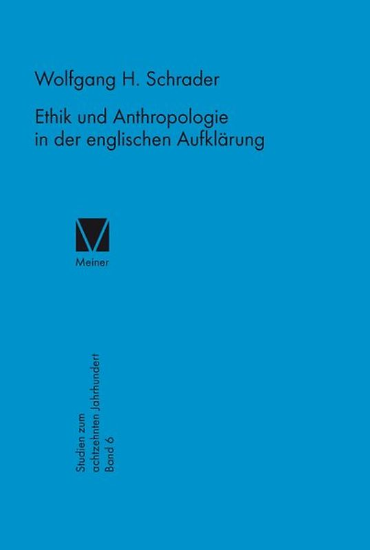 Ethik und Anthropologie in der englischen Aufklärung