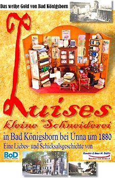 Luises kleine Schneiderei in Bad Königsborn bei Unna um 1880