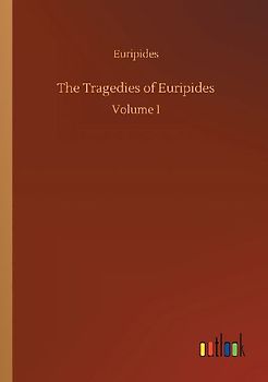 The Tragedies of Euripides