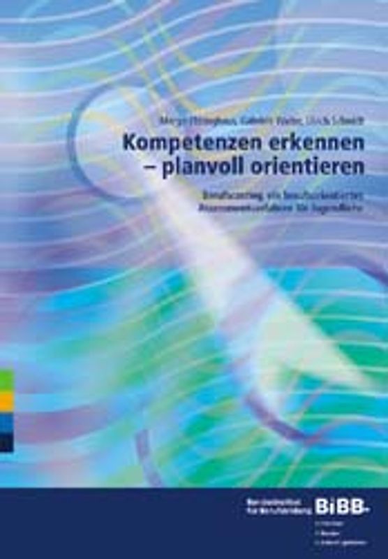 Kompetenzen erkennen - planvoll orientieren