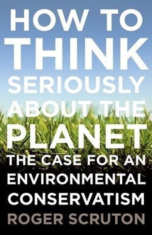 How to Think Seriously about the Planet