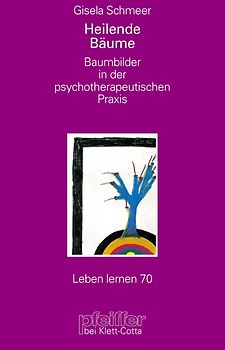 Baumbilder in der psychotherapeutischen Praxis (Leben Lernen, Bd. 70)