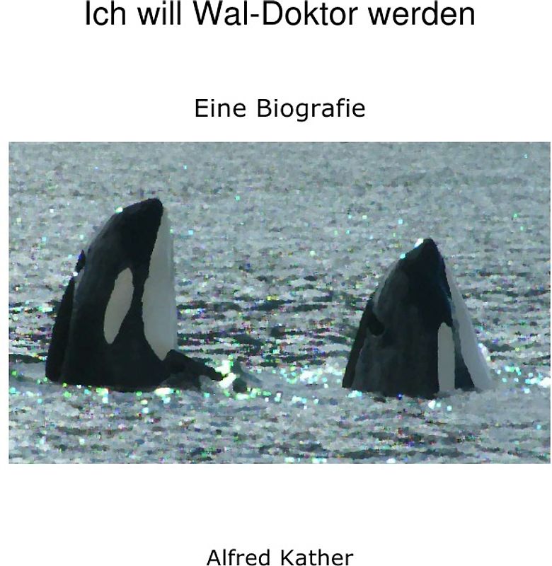 Ich will Wal-Doktor werden