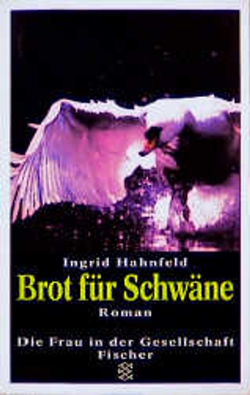 Brot für Schwäne. Roman