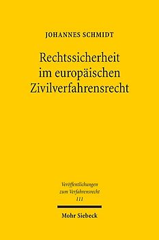 Rechtssicherheit im europäischen Zivilverfahrensrecht