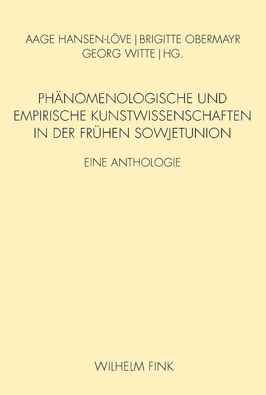 Phänomenologische und empirische Kunstwissenschaften in der frühen Sowjetunion