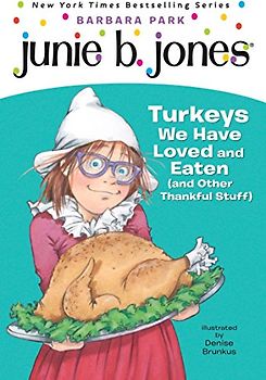 Junie B. Jones #28: Turkeys We Have Loved and Eaten (and Other Thankful Stuff)
