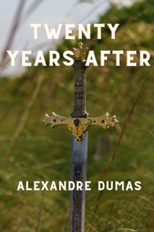 Twenty Years After: The Action-Adventure Sequel (Annotated)