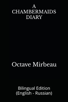 A CHAMBERMAIDS DIARY: Bilingual Edition (English - Russian)