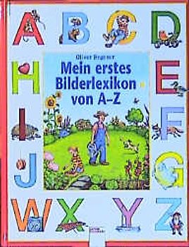 Mein erstes Bilderlexikon von A - Z