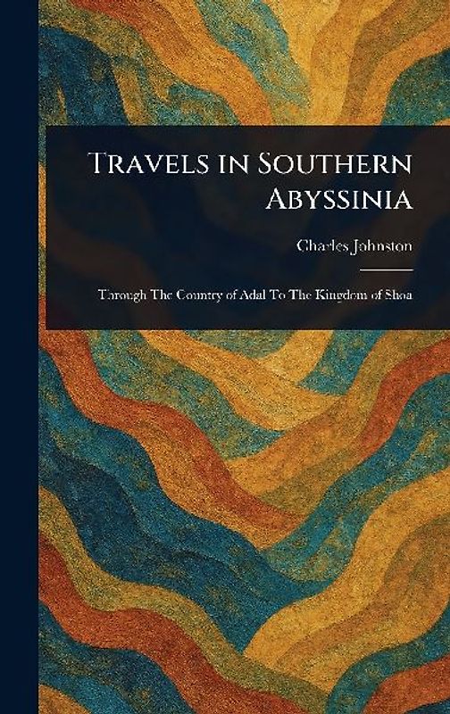 Travels in Southern Abyssinia