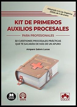 Kit de primeros auxilios procesales: 50 cuestiones procesales prácticas que te sacarán de más de un apuro