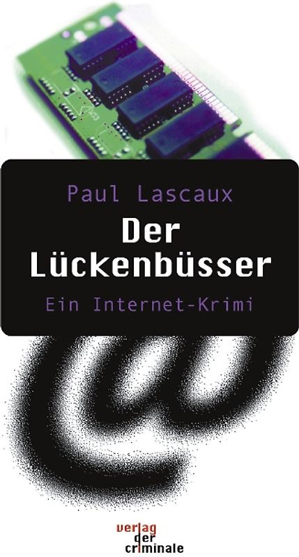 Der Lückenbüsser. Ein Internet-Krimi