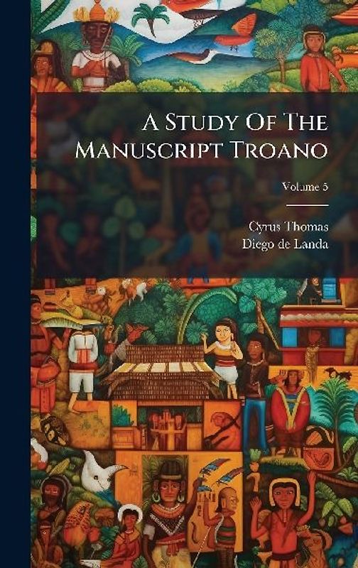 A Study Of The Manuscript Troano