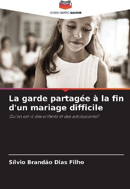 La garde partagée à la fin d'un mariage difficile