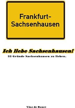 Ich liebe Sachsenhausen!