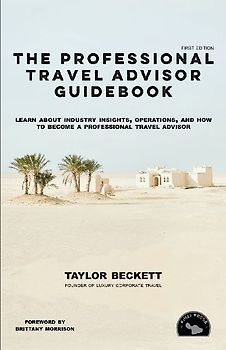 The Professional Travel Advisor Guidebook