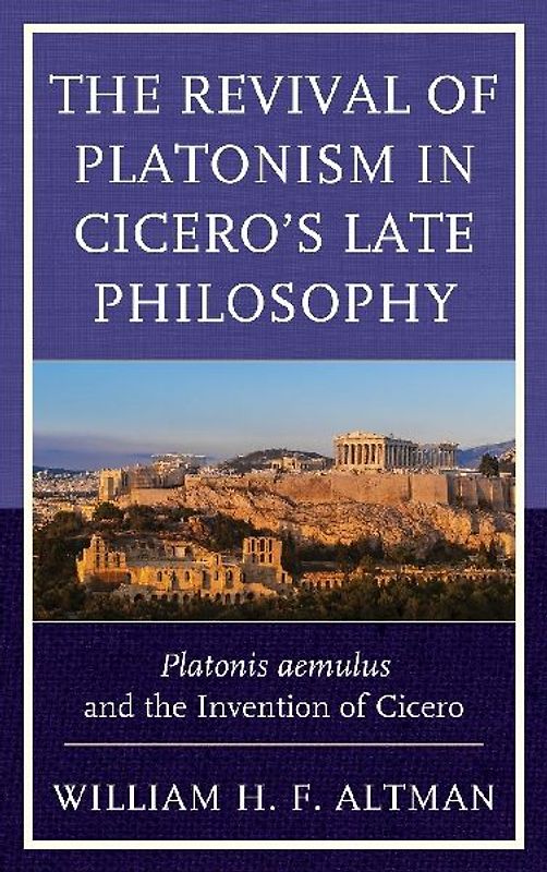 Revival of Platonism in Cicero's Late Philosophy