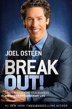 Break Out!: 5 Keys to Go Beyond Your Barriers and Live an Extraordinary Life - Osteen, Joel