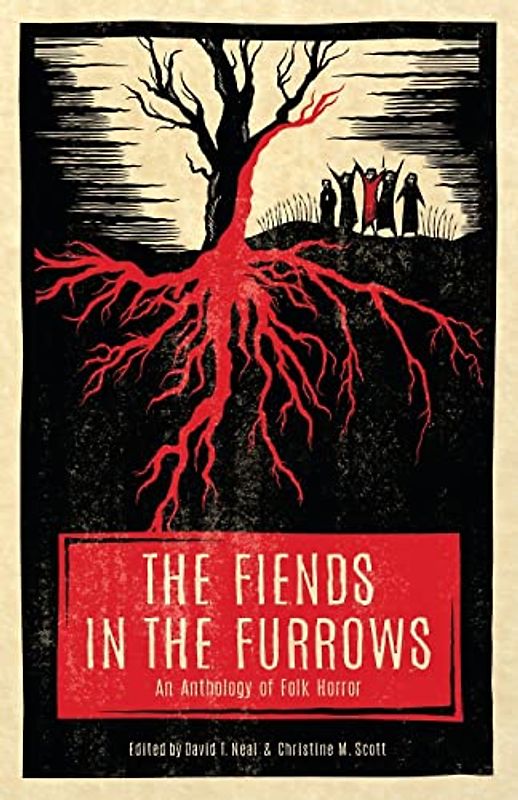 The Fiends in the Furrows