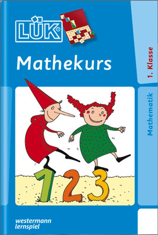 LÜK-Übungshefte / LÜK. Mathematik / 1. Klasse - Mathematik: Mathekurs