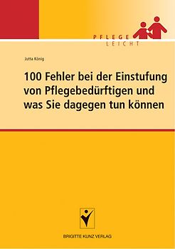 100 Fehler bei der Einstufung von Pflegebedürftigen