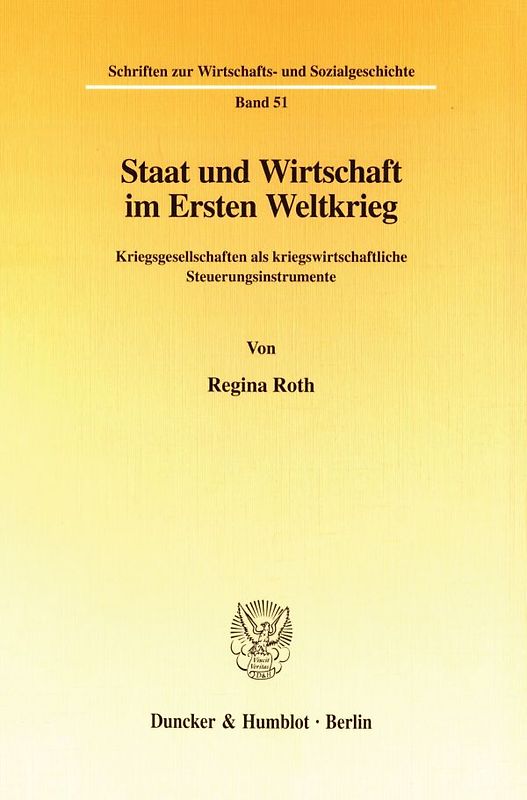 Staat und Wirtschaft im Ersten Weltkrieg.