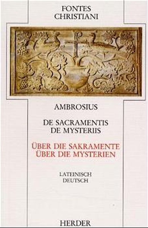 De sacramentis. De mysteriis /Über die Sakramente. Über die Mysterien