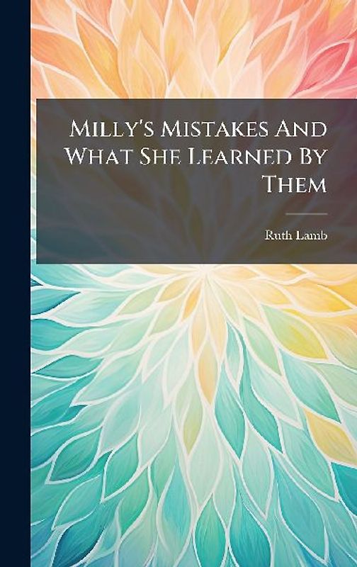 Milly's Mistakes And What She Learned By Them