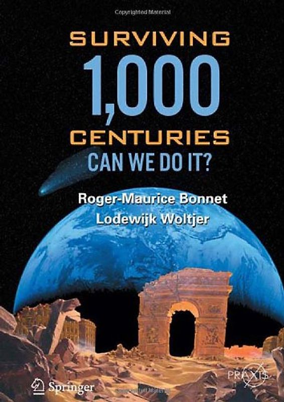 Surviving 1000 Centuries
