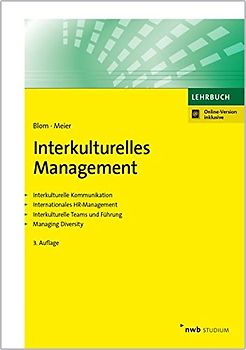 Interkulturelles Management: Interkulturelle Kommunikation. Internationales HR-Management. Interkulturelle Teams und Führung. Managing Diversity (NWB Studium Betriebswirtschaft)
