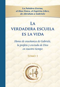 La verdadera escuela es la vida. Tomo 1