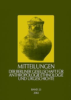 Mitteilungen der Berliner Gesellschaft für Anthropologie, Ethnologie und Urgeschichte