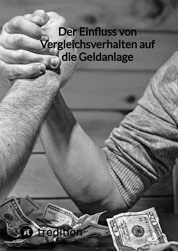 Der Einfluss von Vergleichsverhalten auf die Geldanlage