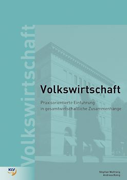 Praxisorientierte Einführung in die Volkswirtschaft