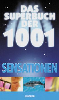 Das Superbuch der 1001 Sensationen