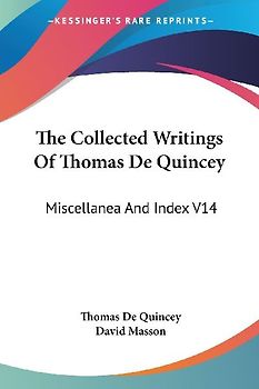 The Collected Writings Of Thomas De Quincey