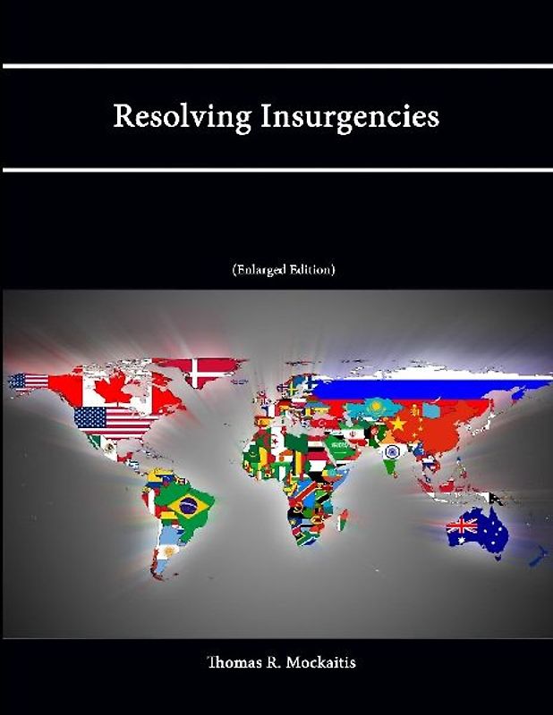 Resolving Insurgencies (Enlarged Edition)