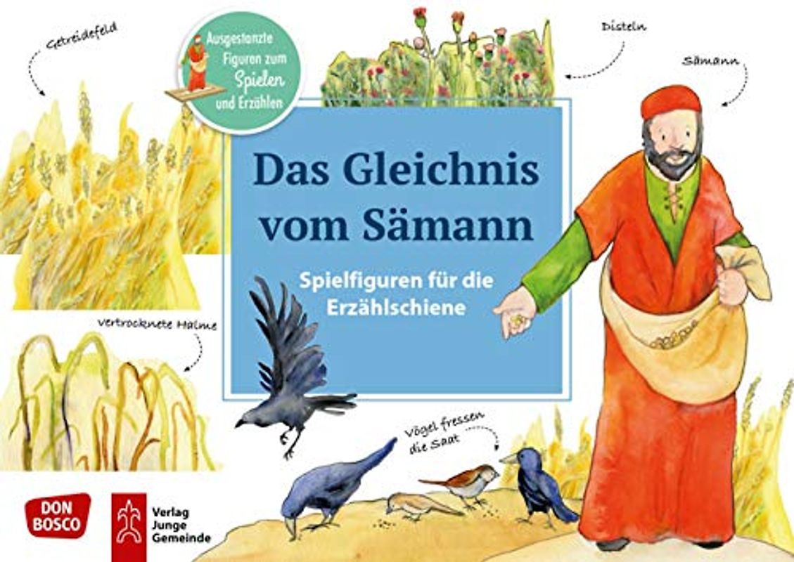 Das Gleichnis vom Sämann.: Ausgestanzte Figuren zum Spielen und Erzählen. (Spielfiguren für die Erzählschiene: Bibel, Heilige und Vorbilder)