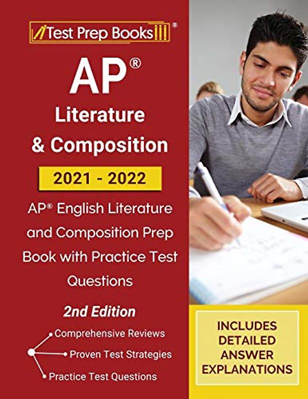 AP Literature and Composition 2021 - 2022: AP English Literature and Composition Prep Book with Practice Test Questions [2nd Edition]