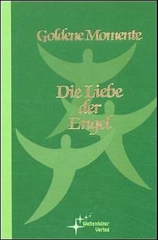 Goldene Momente / Die Liebe der Engel