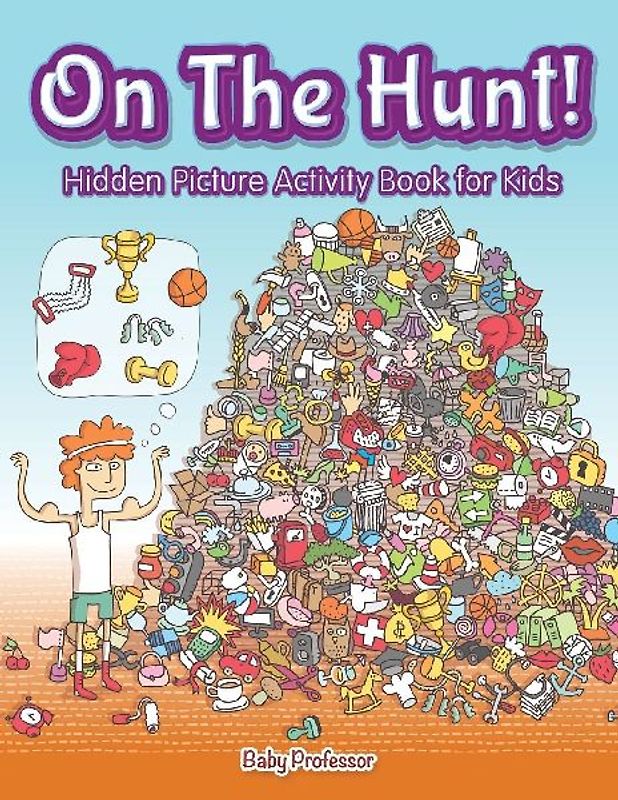 On The Hunt! Hidden Picture Activity Book for Kids