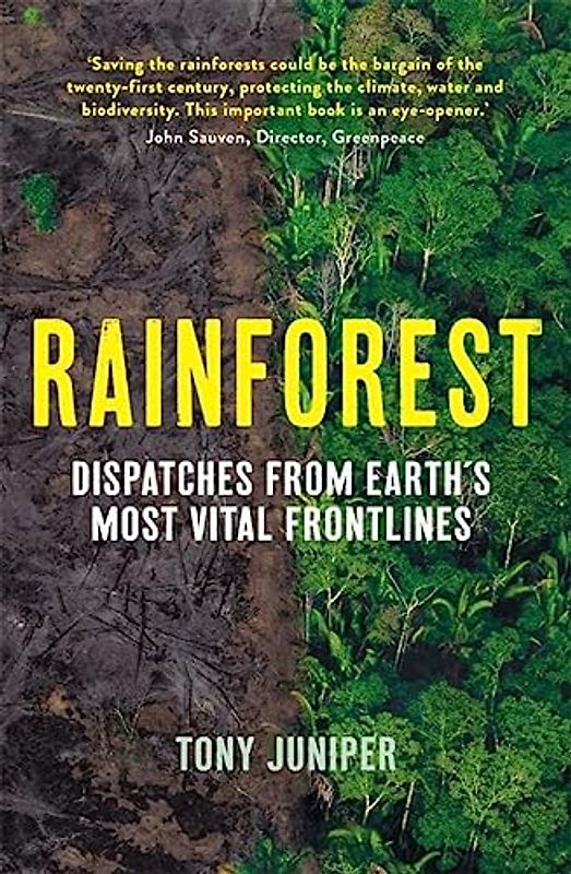 Rainforest: Dispatches from Earth's Most Vital Frontlines