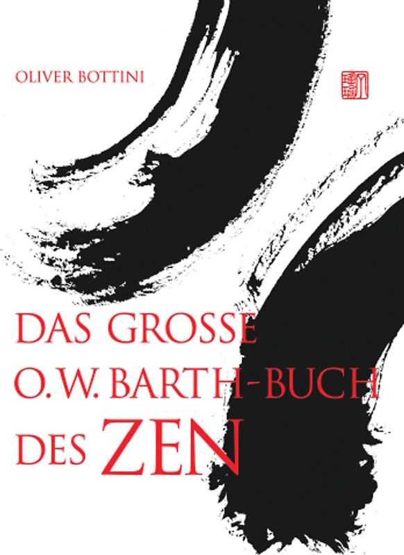 Das große O. W. Barth-Buch des Zen