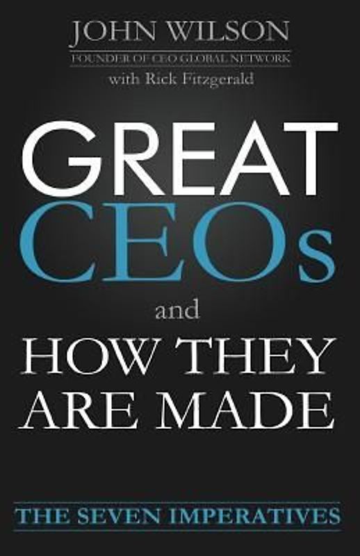 Great Ceos and How They Are Made