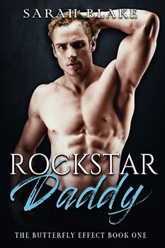 Rockstar Daddy: A Curvy Girl, Daddy Dom Rockstar Romance (The Butterfly Effect, Band 1)