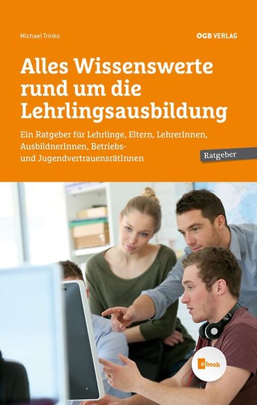Alles Wissenswerte rund um die Lehrlingsausbildung