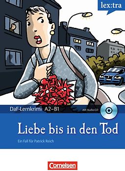 Lextra - Deutsch als Fremdsprache - DaF-Lernkrimis: Ein Fall für Patrick Reich / A2/B1 - Liebe bis in den Tod