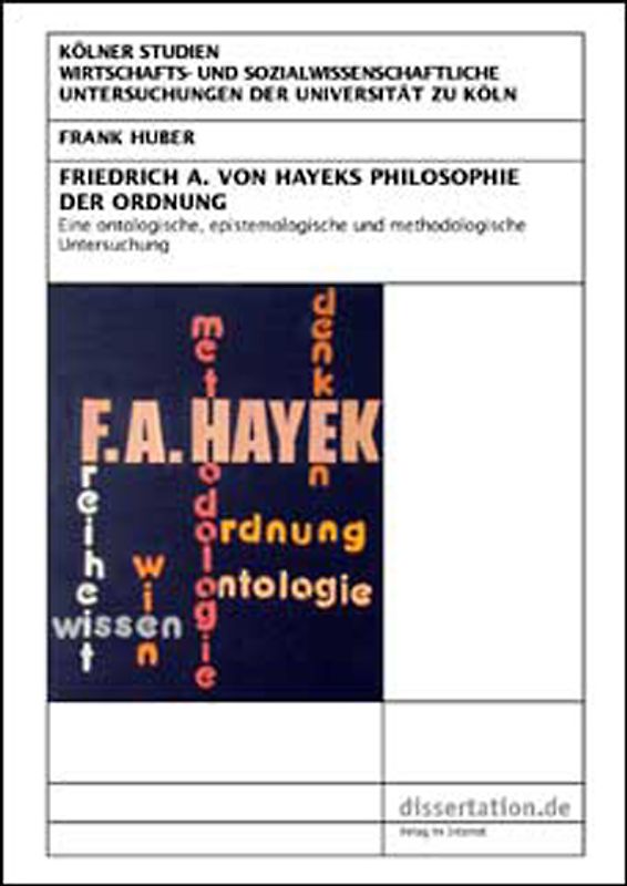Friedrich A. von Hayeks Philosophie der Ordnung